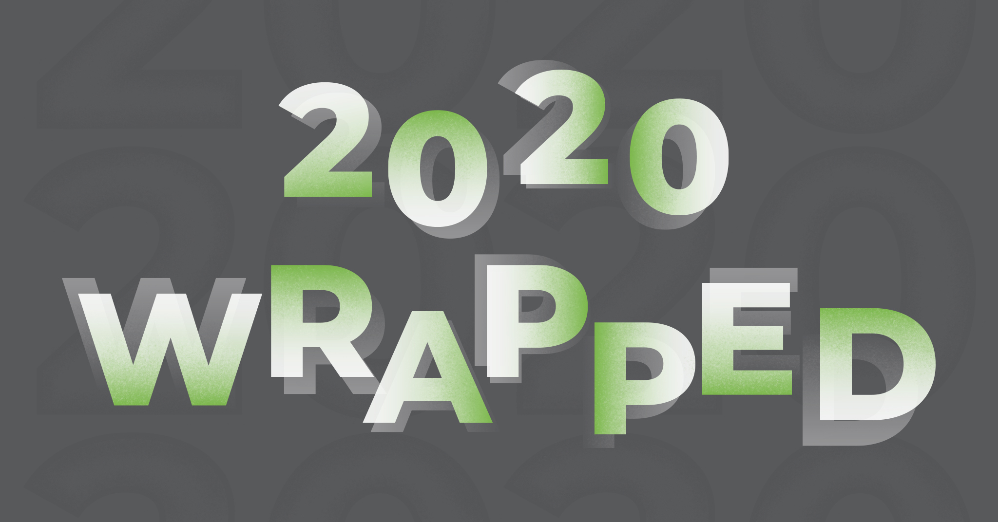 Featured image for “2020 Wrapped: Our Work”